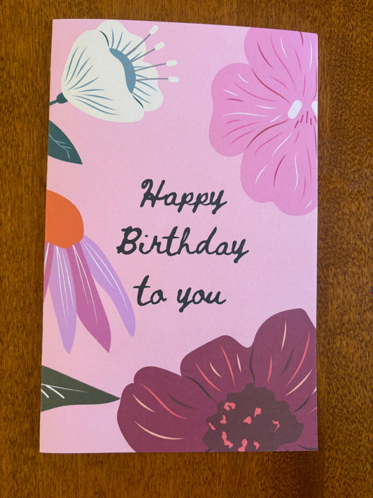 Happy Birthday to you Card pretty flowers